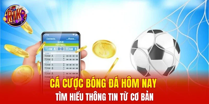 Cá cược bóng đá hôm nay