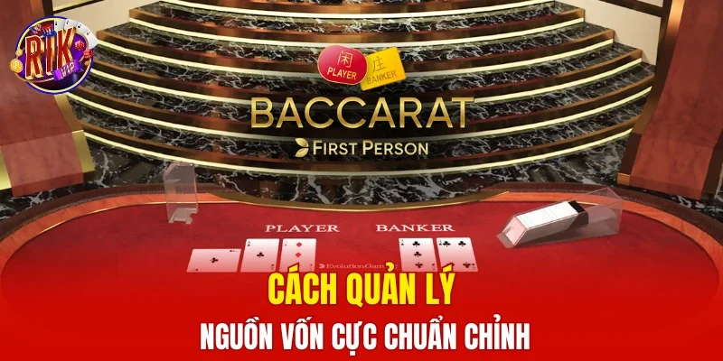 Cách quản lý nguồn vốn cực chuẩn chỉnh