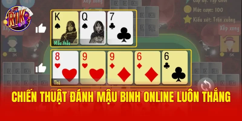 Chiến thuật đánh mậu binh online luôn thắng