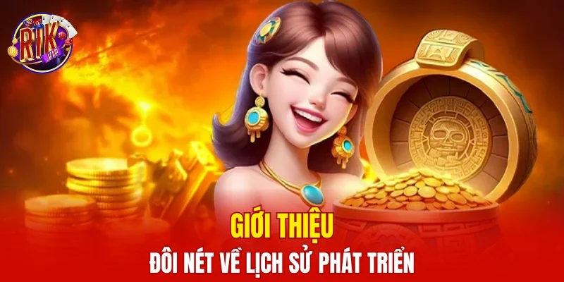 Giới thiệu đôi nét về lịch sử phát triển