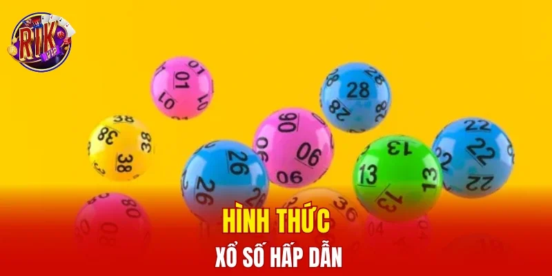 Hình thức xổ số hấp dẫn