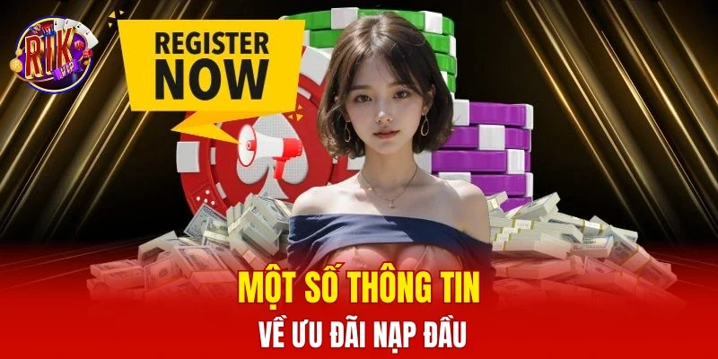 Một số thông tin về ưu đãi nạp đầu