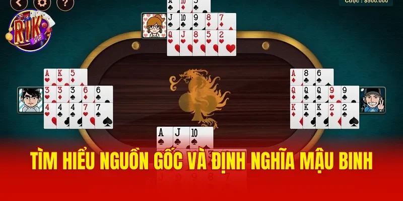 Tìm hiểu nguồn gốc và định nghĩa mậu binh