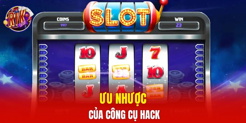 Ưu nhược của công cụ hack